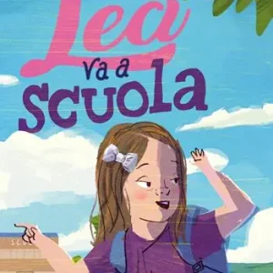 Offerta Limitata Lea va a scuola. Ediz. a colori