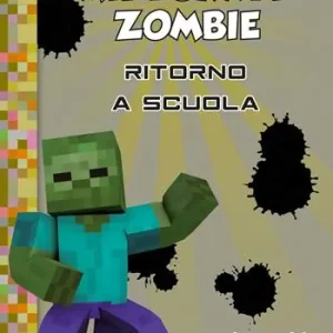 Di Tendenza Diario di un Minecraft Zombie. Vol. 8 Ritorno a scuola