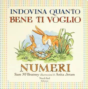 Indovina quanto bene ti voglio. Numeri. Ediz. a colori Reso Gratuito