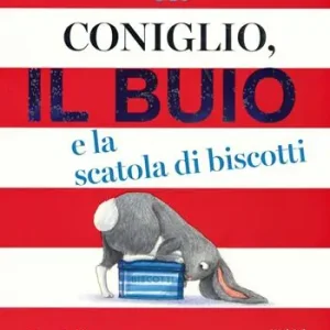 A Buon Prezzo Il coniglio, il buio e la scatola di biscotti. Ediz. a colori