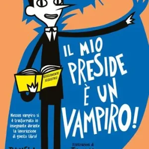 Prezzo Di Fabbrica Il mio preside è un vampiro! Scuola elementare