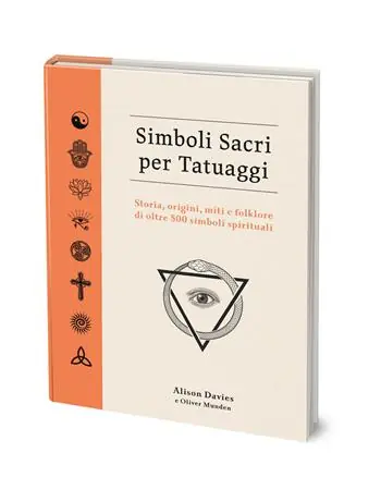 Simboli sacri per tatuaggi. Storia, origini, miti e folklore di oltre 500 simboli spirituali Popolare