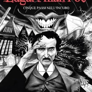 Edgar Allan Poe. Cinque passi nell‘incubo Compra Adesso