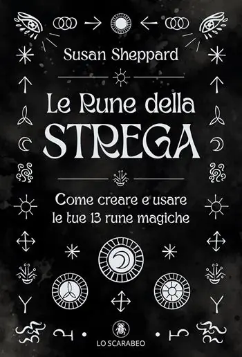Le rune della strega. Come creare e usare le tue 13 rune magiche Compra Oggi Stesso