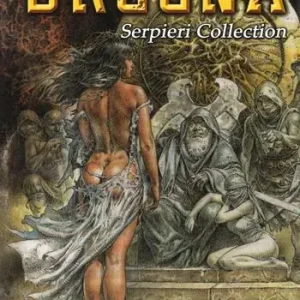Druuna. Serpieri collection. Vol. 3 Mandragora. Aphrodisia Esclusivo