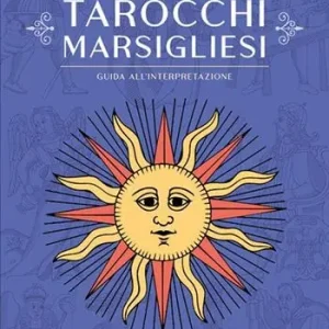 Di Tendenza Tarocchi marsigliesi. Guida all‘interpretazione