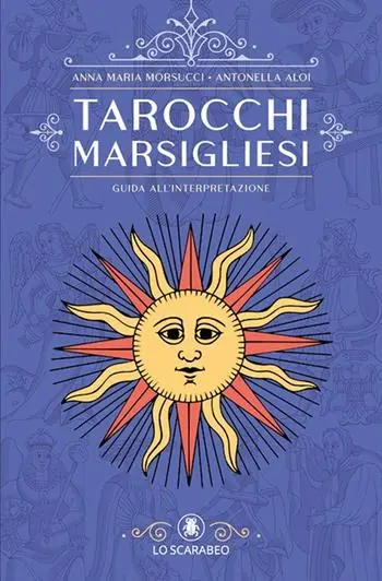 Di Tendenza Tarocchi marsigliesi. Guida all‘interpretazione