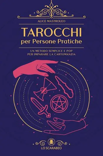 Quantità Limitata Tarocchi per persone pratiche. Un metodo semplice e pop per imparare la cartomanzia