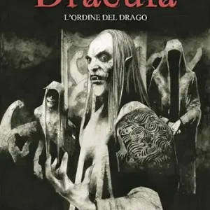 Sconto Dracula. L‘ordine del Drago