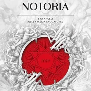 Prezzo Ridotto Notoria. I 72 angeli nella magia evocatoria