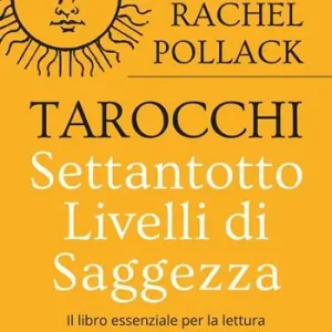 Tarocchi. Settantotto livelli di saggezza Nuova Collezione