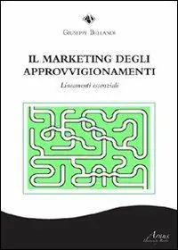 Di Tendenza Il marketing degli approvigionamenti. Lineamenti essenziali