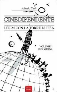 Cinedipendente, i film con la torre di Pisa Occasione