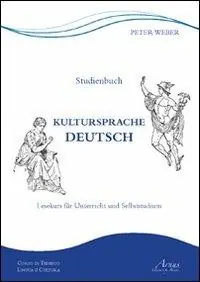 Kultursprache Deutsch. Lesekurs für Unterricht und Selbststudium. Ediz. italiana e tedesca Promozione