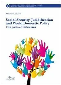 Social security, juridification and world domestic policy. Two paths of Habermas Solo Oggi