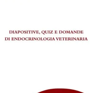 Diapositive, quiz e domande di endocrinologia veterinaria Occasione Imperdibile