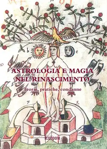 Vendita Finale Astrologia e magia nel Rinascimento. Teorie, pratiche, condanne
