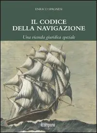 Il codice della navigazione. Una vicenda giuridica speciale Di Tendenza