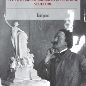 Prezzo Di Fabbrica Vita e opere di Umberto Bassignani, scultore