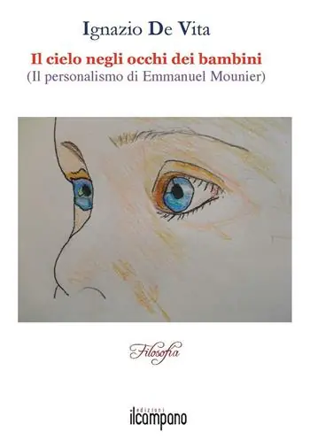 Must-Have Il cielo negli occhi dei bambini. Il personalismo di Emmanuel Mounier