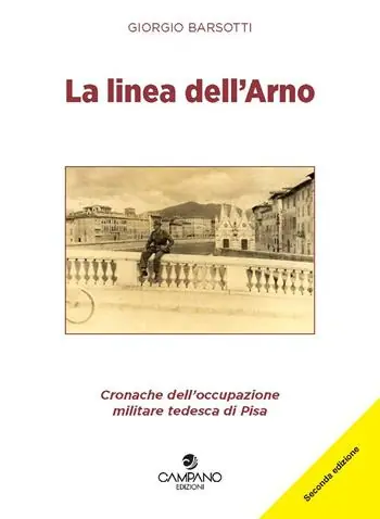La linea dell‘Arno. Cronache dell‘occupazione militare tedesca di Pisa Sconto
