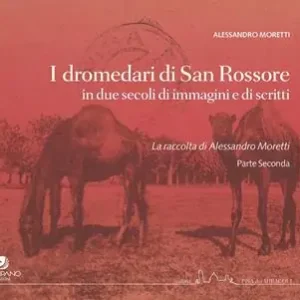 Affare I dromedari di San Rossore in due secoli di immagini e scritti