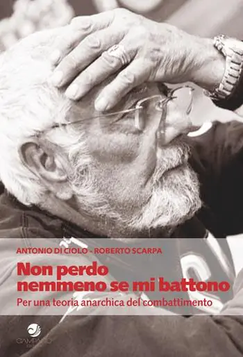 Offerta Speciale Non perdo nemmeno se mi battono. Per una teoria anarchica del combattimento