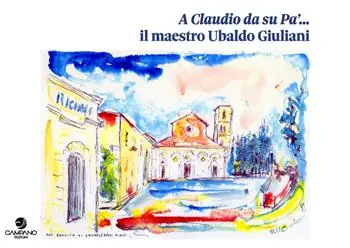 A Claudio da su Pa‘... il maestro Ubaldo Giuliani Di Tendenza