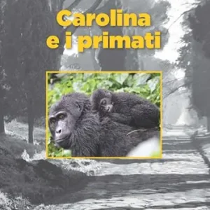 Scelto Dai Clienti Carolina e i primati