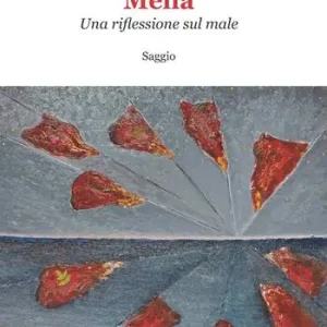 Acquista Ora Melìa. Una riflessione sul male