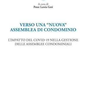 Prezzo Basso Verso una «nuova» assemblea di condominio. L‘impatto del Covid-19 nella gestione delle assemblee condominiali