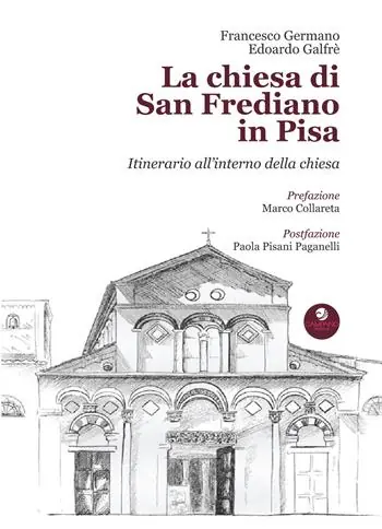 La chiesa di San Frediano in Pisa. Itinerario all‘interno della chiesa Offerta Del Giorno