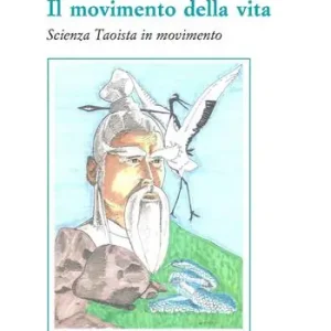 Must-Have Qi Gong. Il movimento della vita scienza Taoista in movimento