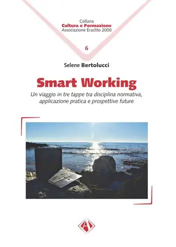 Smart working. Un viaggio in tre tappe tra disciplina normativa, applicazione pratica e prospettive future Promo Stagionale