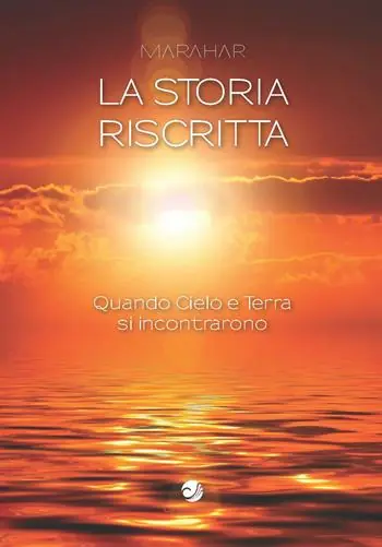 La storia riscritta. Quando Cielo e Terra si incontrarono Scelto Dai Clienti