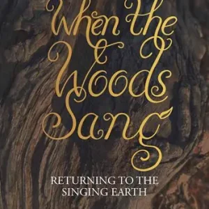 When the woods sang. Returning to the singing earth Reso Gratuito