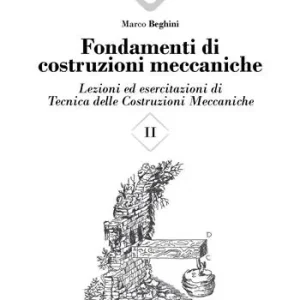 Miglior Prezzo Fondamenti di costruzioni meccaniche. Vol. 2