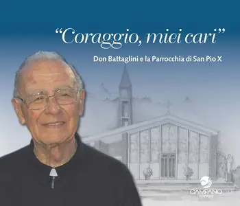 Offerta Lampo Coraggio miei cari. Don Battaglini e la Parrocchia di San Pio X