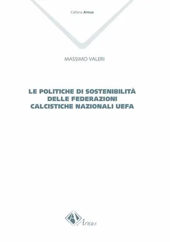 Acquista Ora Le politiche di sostenibilità delle federazioni calcistiche nazionali UEFA