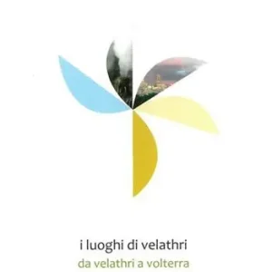 Popolare I luoghi di Velathri. Vol. 2 Il fiore delle castella.