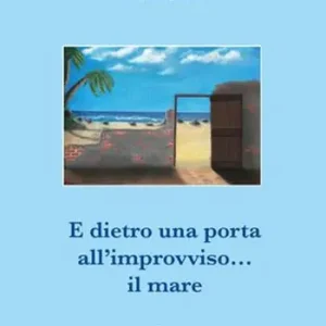 Consegna Rapida E dietro la porta all‘improvviso... il mare