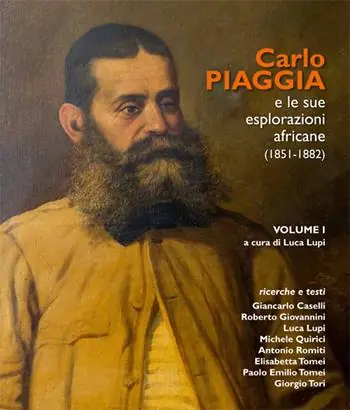 Carlo Piaggia e le sue esplorazioni africane (1851-1882). Vol. 1 Super Prezzo