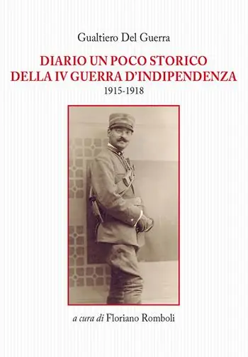 Diario un poco storico della IV guerra d‘indipendenza 1915-1918 Consegna Rapida
