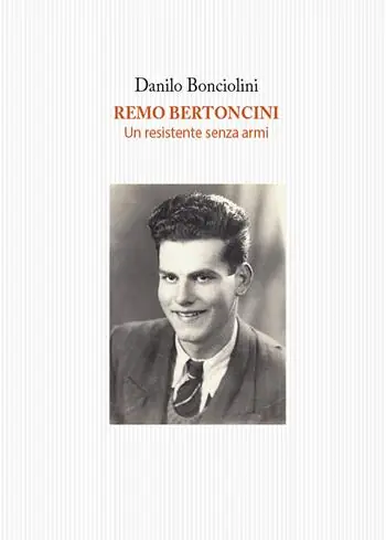 Remo Bertoncini. Un resistente senza armi Sconto
