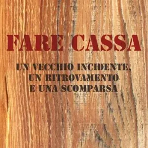 Fare cassa. Un vecchio incidente, un ritrovamento e una scomparsa Miglior Prezzo