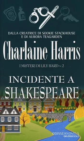 Ultime Pezzi Incidente a Shakespeare. I misteri di Lily Bard. Vol. 2