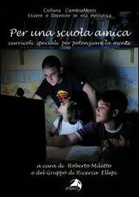 Per una scuola amica. Curricoli speciali per potenziare la mente Promozione