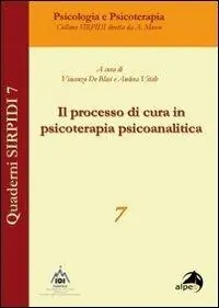 Compra Adesso Il processo di in psicoterapia psicoanalitica