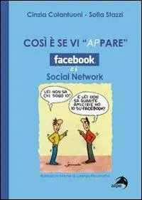 Così è se vi ap-pare. Facebook e i social network Reso Gratuito