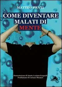 Come diventare malati di mente Occasione Imperdibile